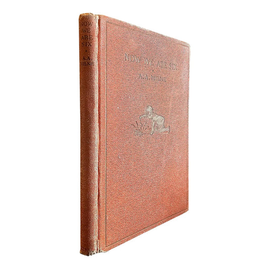 First Edition 'Now We Are Six' by A. A Milne Children's Book